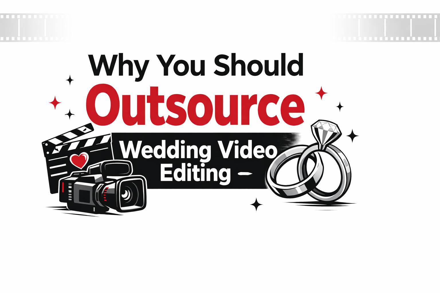 Why You Should Outsource Wedding Video Editing HIRE CINEMATICALLY EDIT